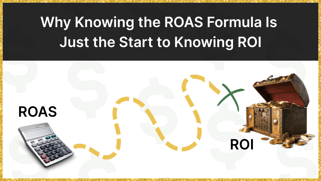 5 Roa's Why Knowing the ROAS Formula is Just the Start to Knowing ROI