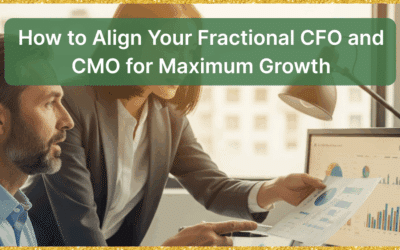 How to Align Your Fractional CFO and CMO for Maximum Growth